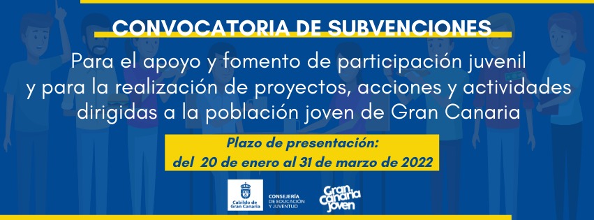 Convocatoria de subvenciones para el apoyo y fomento de la participación juvenil y para la realización de proyectos, acciones y actividades dirigidas a la población joven de Gran Canaria-2022